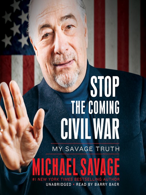 Title details for Stop the Coming Civil War by Michael Savage - Available